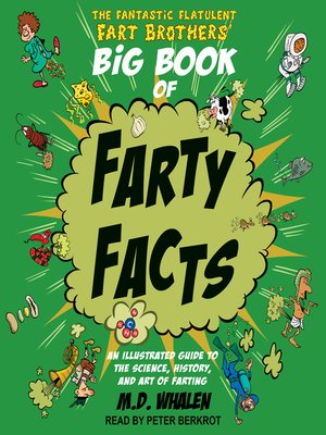 The Fantastic Flatulent Fart Brothers' Big Book of Farty Facts - Audiobook